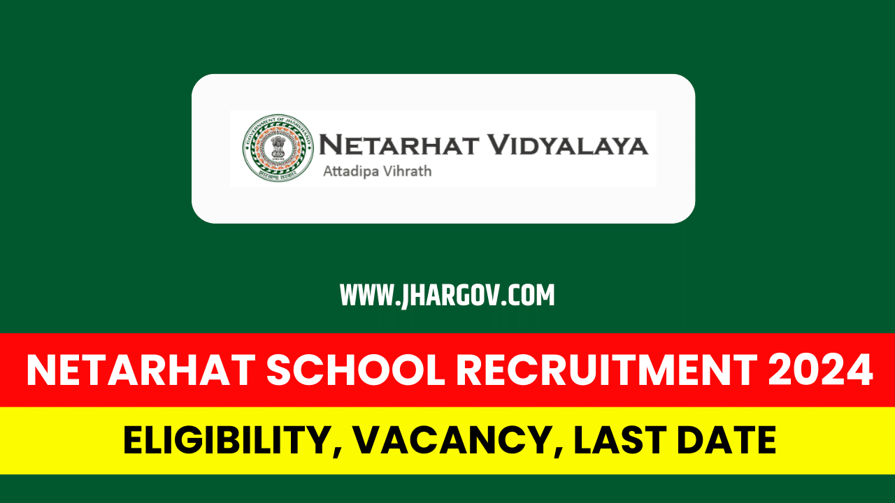Netarhat Residential School Vacancy 2024